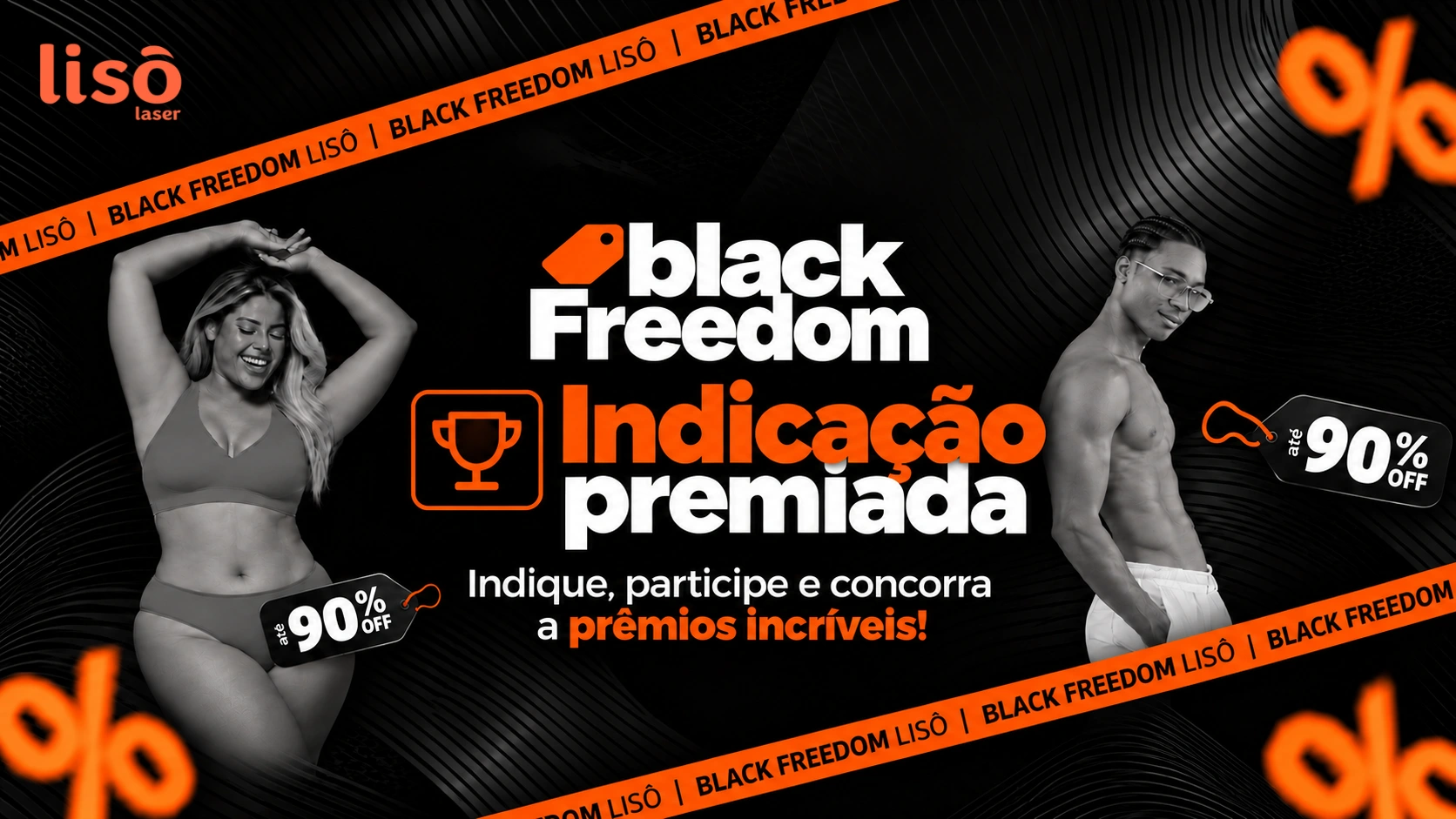Black Freedom Lisô Laser — Indicação premiada. Indique, participe e concorra a prêmios incríveis! Até 90% OFF.